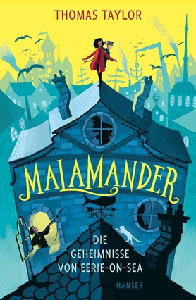 Malamander – Die Geheimnisse von Eerie-on-Sea (Bd. 1)