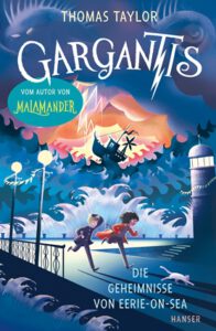 Gargantis – Die Geheimnisse von Eerie-on-Sea (Bd. 2)